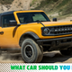 Image for article titled I Just Canceled My New Bronco Order Because I Couldn't Justify The Price! What Car Should I Buy?